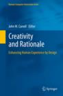 Image for Creativity and rationale: enhancing human experience by design