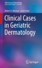 Image for Clinical cases in geriatric dermatology