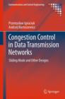 Image for Congestion Control in Data Transmission Networks : Sliding Mode and Other Designs