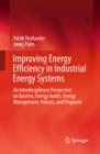 Image for Improving energy efficiency in industrial energy systems: an interdisciplinary perspective on barriers, energy audits energy management, policies, and programs