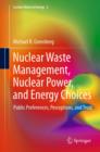 Image for Nuclear waste management, nuclear power, and energy choices: public preferences, perceptions, and trust