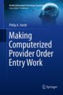 Image for Making computerized provider order entry work