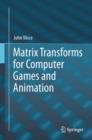 Image for Matrix transforms for computer games and animation