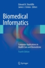 Image for Biomedical informatics  : computer applications in health care and biomedicine
