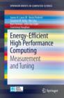 Image for Energy-Efficient High Performance Computing: Measurement and Tuning