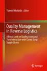 Image for Quality management in reverse logistics: a broad look on quality issues and their interaction with closed-loop supply chains