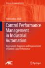 Image for Control performance management in industrial automation  : assessment, diagnosis and improvement of control loop performance