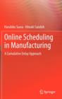 Image for Online Scheduling in Manufacturing : A Cumulative Delay Approach