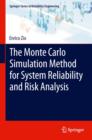 Image for The Monte Carlo simulation method for system reliability and risk analysis