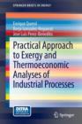 Image for Practical Approach to Exergy and Thermoeconomic Analyses of Industrial Processes