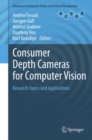 Image for Consumer depth cameras for computer vision: research topics and applications
