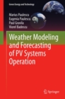 Image for Weather modeling and forecasting of PV systems operation