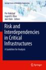 Image for Risk and interdependencies in critical infrastructures: a guideline for analysis