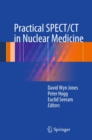 Image for Practical SPECT/CT in nuclear medicine