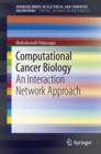 Image for Computational Cancer Biology: an interaction network approach