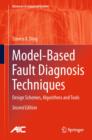 Image for Model-based fault diagnosis techniques  : design schemes, algorithms and tools