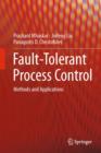 Image for Fault-Tolerant Process Control : Methods and Applications