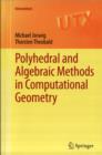 Image for Polyhedral and Algebraic Methods in Computational Geometry