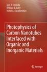 Image for Photophysics of carbon nanotubes interfaced with organic and inorganic materials