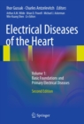 Image for Electrical Diseases of the Heart: Volume 1: Basic Foundations and Primary Electrical Diseases