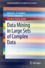 Image for Data mining in large sets of complex data