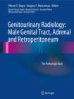 Image for Genitourinary radiology  : male genital tract, adrenal and retroperitoneum