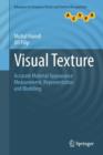 Image for Visual texture: accurate material appearance measurement, representation and modeling