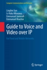 Image for Guide to voice and video over IP: for fixed and mobile networks