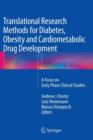 Image for Translational research methods for diabetes, obesity and cardiometabolic drug development  : a focus on early phase clinical studies