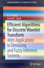 Image for Efficient algorithms for discrete wavelet transform: with applications to denoising and fuzzy inference systems