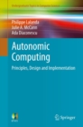 Image for Autonomic computing: principles, design and implementation