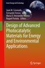 Image for Design of Advanced Photocatalytic Materials for Energy and Environmental Applications