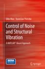 Image for Control of noise and structural vibration: a MATLAB-based approach