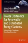 Image for Power electronics for renewable and distributed energy systems: a sourcebook of topologies, control and integration