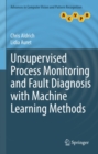 Image for Unsupervised Process Monitoring and Fault Diagnosis with Machine Learning Methods