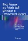Image for Blood pressure and arterial wall mechanics in cardiovascular diseases