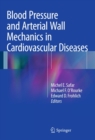 Image for Blood Pressure and Arterial Wall Mechanics in Cardiovascular Diseases