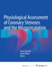 Image for Physiological Assessment of Coronary Stenoses and the Microcirculation