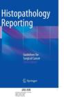 Image for Histopathology Reporting : Guidelines for Surgical Cancer