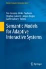 Image for Semantic Models for Adaptive Interactive Systems