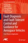 Image for Fault Diagnosis and Fault-Tolerant Control and Guidance for Aerospace Vehicles: From Theory to Application