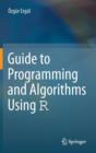 Image for Guide to programming and algorithms using R