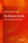 Image for The robotics divide: a new frontier in the 21st century?