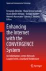 Image for Enhancing the Internet with the CONVERGENCE System: An Information-centric Network Coupled with a Standard Middleware