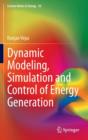 Image for Dynamic Modeling, Simulation and Control of Energy Generation