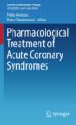 Image for Pharmacological Treatment of Acute Coronary Syndromes