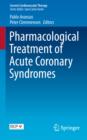 Image for Pharmacological treatment of acute coronary syndromes