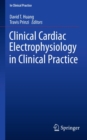 Image for Clinical Cardiac Electrophysiology in Clinical Practice : 2