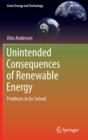 Image for Unintended Consequences of Renewable Energy : Problems to be Solved