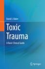 Image for Toxic trauma: a basic clinical guide